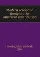 Modern economic thought : the American contribution, Gruchy, Allan Garfield, 1906- 