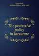 The protective policy in literature, Coggeshall, William Turner, 1824-1867 