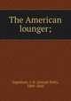 The American lounger;, Ingraham, J. H. (Joseph Holt), 1809-1860 