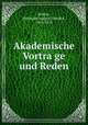 Akademische Vortra?ge und Reden, Hermann August Theodor Kochly 
