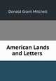 American Lands and Letters ., Donald Grant Mitchell 