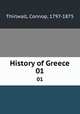 History of Greece. 01, Thirlwall, Connop, 1797-1875 