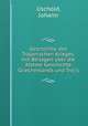 Geschichte des Trojanischen Krieges, mit Beilagen uber die alteste Geschichte Griechenlands und Troj