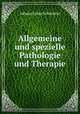 Allgemeine und spezielle Pathologie und Therapie, Johann Lukas Schonlein 