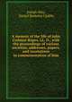 A memoir of the life of John Codman Ropes, LL. D., with the proceedings of various societies, addresses, papers, and resolutions in commemoration of him, Joseph May, Daniel Berkeley Updike 