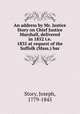An address by Mr. Justice Story on Chief Justice Marshall, delivered in 1852 i.e. 1835 at request of the Suffolk (Mass.) bar, Story, Joseph, 1779-1845 