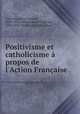 Positivisme et catholicisme a propos de l