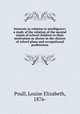 Interests in relation to intelligence; a study of the relation of the mental status of school children to their motivation as shown in the choices of school plans and occupational preferences, Poull, Louise Elizabeth, 1876- 