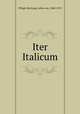 Iter Italicum, Pflugk-Harttung, Julius von, 1848-1919 