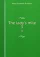 The lady`s mile. 3, M. E. Braddon 