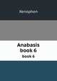 Anabasis. book 6, Xenophon 