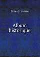 Album historique, Ernest Lavisse 