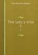 The lady`s mile. 1, M. E. Braddon 