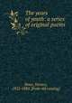 The years of youth: a series of original poems, Rowe, Horace, 1852-1884. [from old catalog] 
