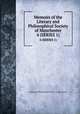 Memoirs of the Literary and Philosophical Society of Manchester. 4 (SERIES 1), Literary and Philosophical Society of Manchester 