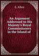An Argument Addressed to His Majesty
