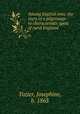 Among English inns; the story of a pilgrimage to characteristic spots of rural England, Tozier, Josephine, b. 1863 