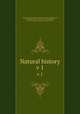 Natural history. v 1, British National Antarctic Expedition (1901-1904),Fletcher, L. (Lazarus), 1854-1921,Bell, F. J. (Francis Jeffrey), 1855-1924,British Museum (Natural History) 