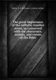 The great importance of the sabbatic number seven, as connected with the characters, actions, and events of the Bible, Royse, P. E. (Pleasant E.),Ferris, Arthur 
