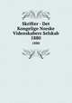 Skrifter - Det Kongelige Norske Videnskabers Selskab. 1880, Kongelige Norske videnskabers selskab,Kongelige Norske videnskabers selskab Nye samling af det selskabs skrifter,Kongelige Norske videnskabers selskab Nyeste samling af det selskabs skrifter 