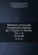 Biblioteca storica del risorgimento Italiano da T. Casini e V. Fiorini: Ser. 1-8. 03 ser.04, Tommaso Casini 
