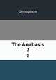 The Anabasis. 2, Xenophon 