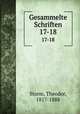 Gesammelte Schriften. 17-18, Storm, Theodor, 1817-1888 