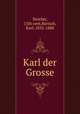 Karl der Grosse, Stricker, 13th cent,Bartsch, Karl, 1832-1888 
