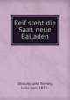 Reif steht die Saat. Neue Balladen, Strauss und Torney, Lulu von, 1873- 