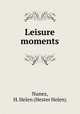 Leisure moments., Nunez, H. Helen (Hester Helen) 