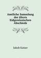Amtliche Sammlung der altern Eidgenossischen Abschiede, Jakob Kaiser 