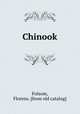Chinook, Folsom, Florens. [from old catalog] 