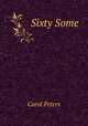 Sixty Some, Carol Peters 
