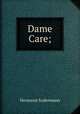Dame Care;, Sudermann Hermann 