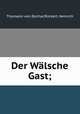 Der Walsche Gast;, Thomasin von Zerchar 