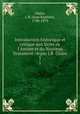 Introduction historique et critique aux livres de l`Ancien et du Nouveau Testament /4cpar J.B. Glaire. 5, Glaire, J. B. (Jean Baptiste), 1798-1879 