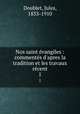 Nos saint evangiles : commentes d