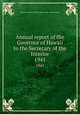 Annual report of the Governor of Hawaii to the Secretary of the Interior. 1941, Hawaii. Governor,United States. Dept. of the Interior 
