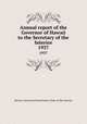 Annual report of the Governor of Hawaii to the Secretary of the Interior. 1937, Hawaii. Governor,United States. Dept. of the Interior 