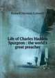 Life of Charles Haddon Spurgeon : the world