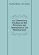 An Elementary Treatise on the Structure and Operations of the National and ., Charles Mason, Cha Mason 