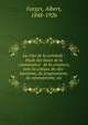 La crise de la certitude : etude des bases de la connaisance & de la croyance, avec la critique du neo-kantisme, du pragmatisme, du newmanisme, etc., Farges, Albert, 1848-1926 
