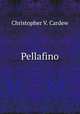 Pellafino, Christopher V. Cardew 