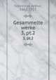 Gesammelte werke. 3, pt.2, Schnitzler, Arthur, 1862-1931 