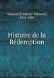 Histoire de la Redemption, Frederico-Edouard Chassay 