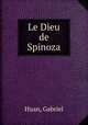 Le Dieu de Spinoza, Huan, Gabriel 