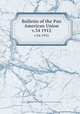 Bulletin of the Pan American Union. v.34 1912, Pan American Union,Union of American Republics,International Union of American Republics 