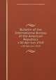 Bulletin of the International Bureau of the American Republics. v.30 Apr-Jun 1910, International Bureau of the American Republics 