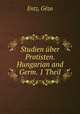 Studien uber Protisten. Hungarian and Germ. 1 Theil, Geza Entz 