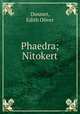 Phaedra; Nitokert, Dusmet, Edith Oliver 